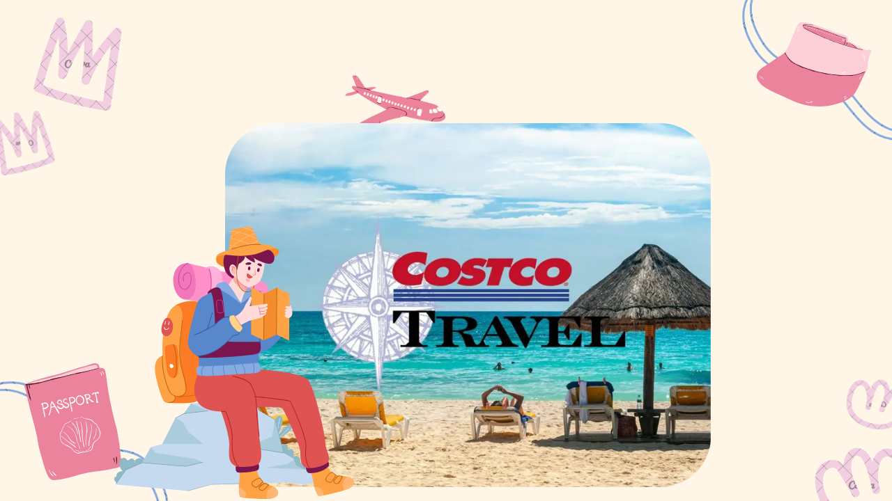 Costco Travel: Your Affordable good Adventure Awaits