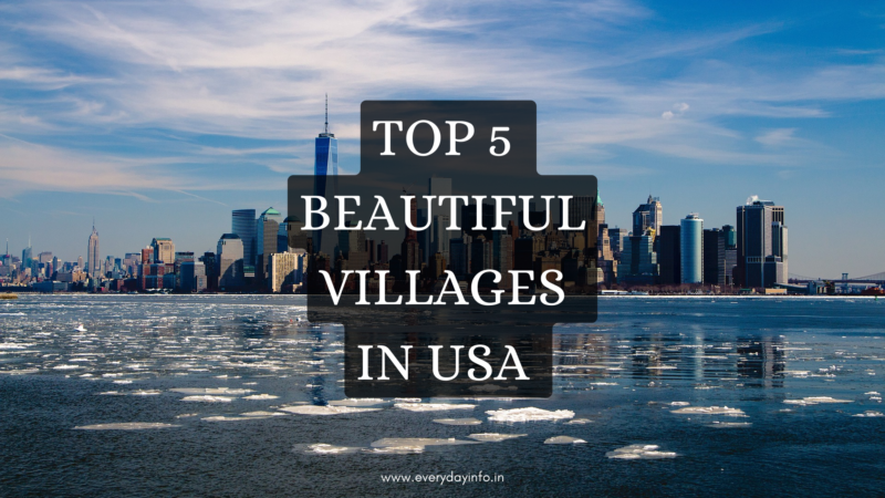 Discovering the Hidden Gems: Top 5 Beautiful Villages in USA