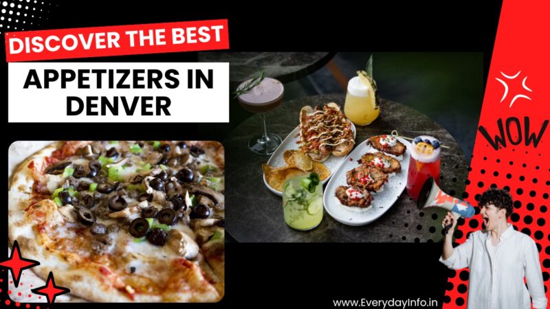 Discover the Best Appetizers in Denver: A Culinary Journey